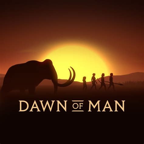 dawn of man 2019